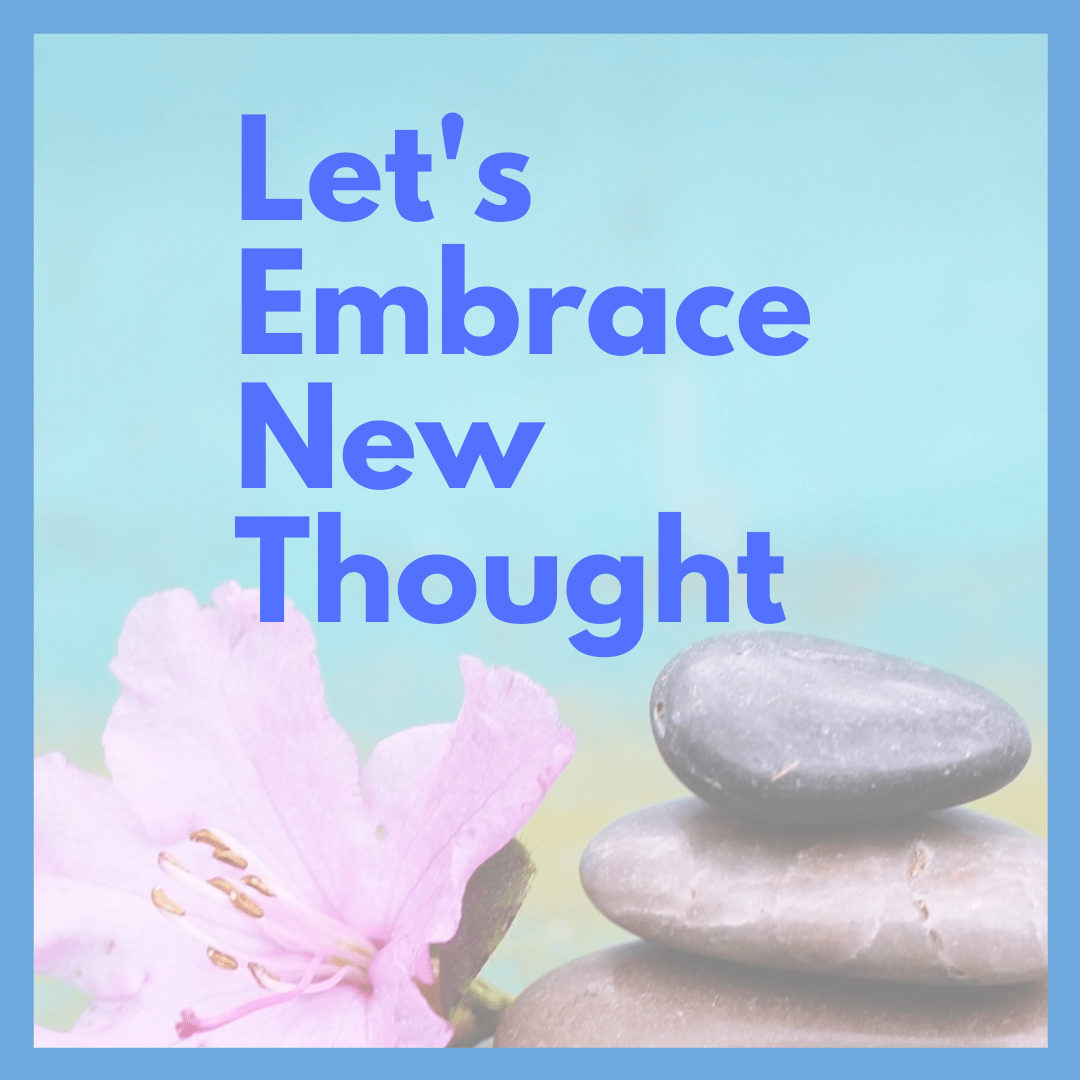 let's embrace new thought